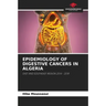 Epidemiology of Digestive Cancers in Algeria
