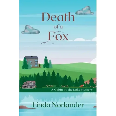 Death of a Fox: A Cabin by the Lake Mystery