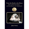 From the Earth to the Moon Direct in Ninety-Seven Hours and Twenty Minutes, and a Trip Round It: with original illustrations