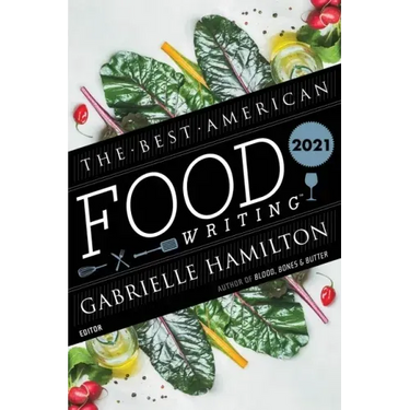 The Best American Food Writing 2021