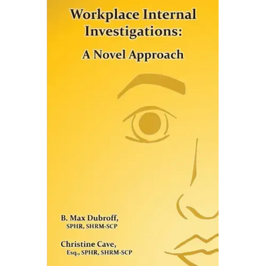Workplace Internal Investigations: A Novel Approach