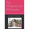 The Magnificent Marquise: The Story of Adrienne Noailles de la Fayette