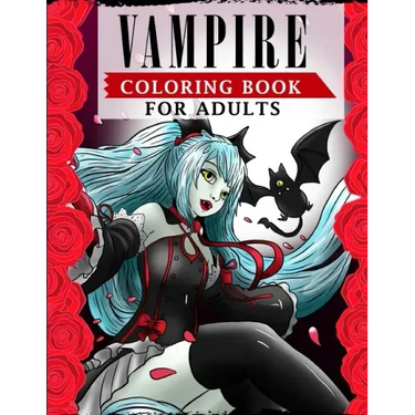 Vampire Coloring Book For Adults: An Adult Coloring Book Featuring Magical and Sexy Vampires with Dark & Gothic Fantasy