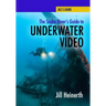 The Scuba Diver's Guide to Underwater Video