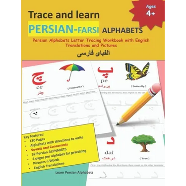 Trace and learn PERSIAN-FARSI ALPHABETS: Persian Alphabets Letter Tracing Workbook with English Translations and Pictures 32 Persian Alphabets with 4