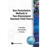 Non-Perturbative Methods in Two-Dimensional Quantum Field Theory