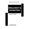 Spellcraft & Divination: Two Primers