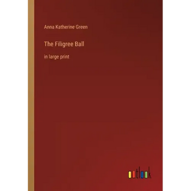 The Filigree Ball: in large print