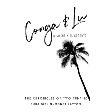 Conga & Lu: The Chronicles of Two Cubanas