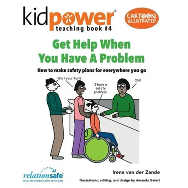 Get Help When You Have a Problem: How to Make Safety Plans for Everywhere You Go