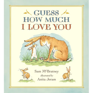 Guess How Much I Love You: (A Cherished Classic about Little Nutbrown Hare Loving Right Up to the Moon and Back - An Ideal Baby Book for Baby Shower G