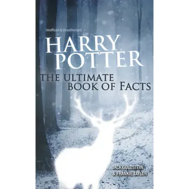 Harry Potter: The Ultimate Book of Facts
