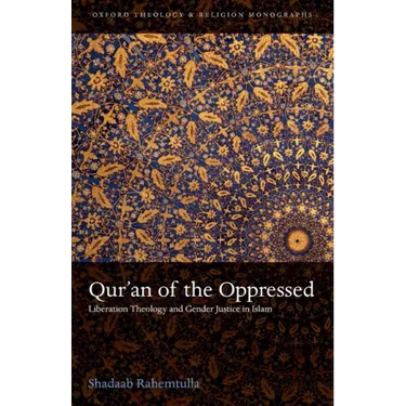 Qur'an of the Oppressed: Liberation Theology and Gender Justice in Islam