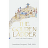 The Golden Ladder: Jesus's 8-Step Program