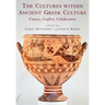 The Cultures Within Ancient Greek Culture: Contact, Conflict, Collaboration