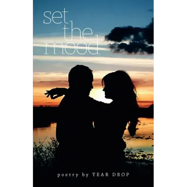 Set the Mood: A Collection of Poems from 1993-2005