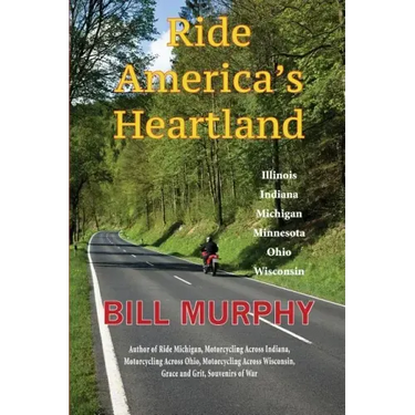 Ride America's Heartland: Illinois, Indiana, Michigan, Minnesota, Ohio, Wisconsin