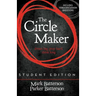 The Circle Maker Student Edition: Dream Big, Pray Hard, Think Long.