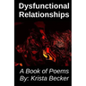 Dysfunctional Relationships: A Book of Poems