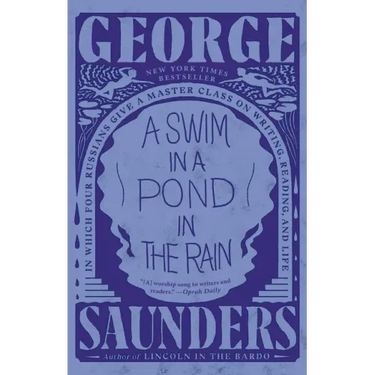 A Swim in a Pond in the Rain: In Which Four Russians Give a Master Class on Writing, Reading, and Life