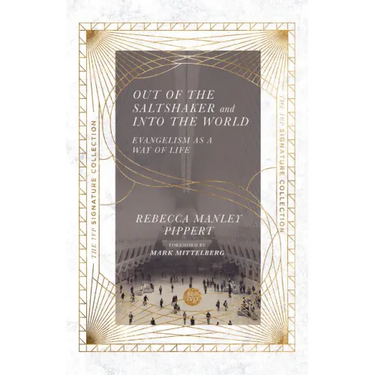 Out of the Saltshaker and Into the World: Evangelism as a Way of Life