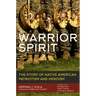 Warrior Spirit: The Story of Native American Patriotism and Heroism