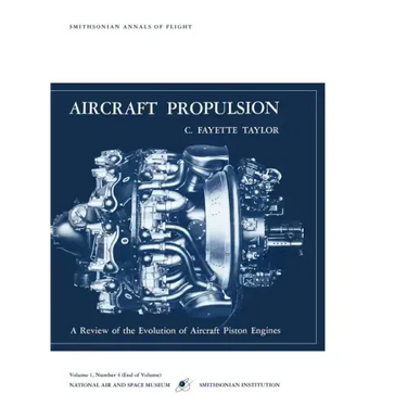 Aircraft Propulsion: A Review of the Evolution of Aircraft Piston Engines
