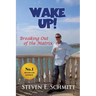Wake Up!: Breaking Out of the Matrix