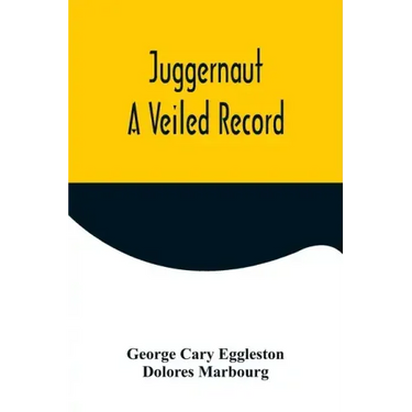 Juggernaut: A Veiled Record