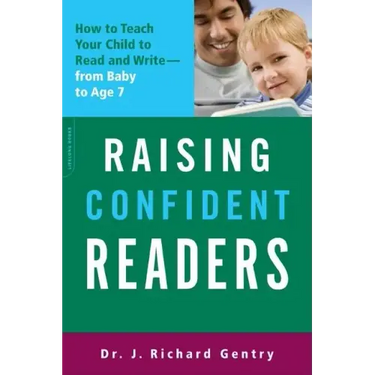 Raising Confident Readers: How to Teach Your Child to Read and Write -- From Baby to Age 7