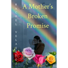 A Mother's Broken Promise