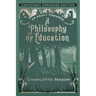 An Essay towards a Philosophy of Education: Centenary Expanded Edition