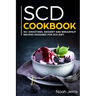 Scd Cookbook: 50+ Smoothies, Dessert and Breakfast Recipes Designed for Scd Diet
