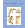 10 Easter Hymn Duets for Violin and Cello with Piano Accompaniment: Volume 1