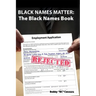 Black Names Matter: The Black Names Book