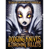 Dodging Knives and Throwing Bullets: The Dark Art and Inspiration of Vaughn Belak