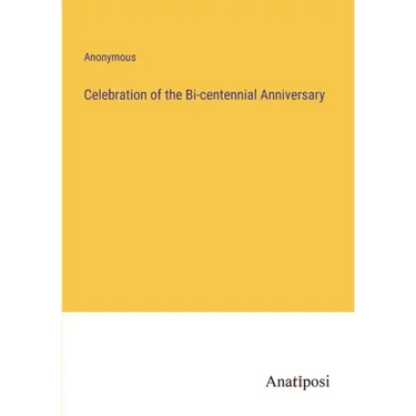 Celebration of the Bi-centennial Anniversary