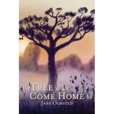 The Tree You Come Home To