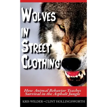 Wolves in Street Clothing: How Animal Behavior Teaches Survival in the Asphalt Jungle