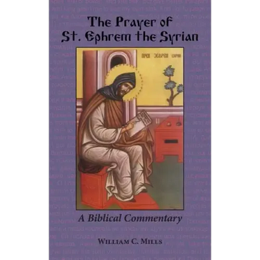 The Prayer of St. Ephrem the Syrian