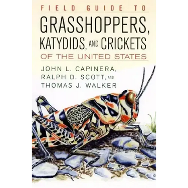 Field Guide to Grasshoppers, Katydids, and Crickets of the United States