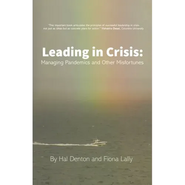 Leading in Crisis: Managing Pandemics and Other Misfortunes