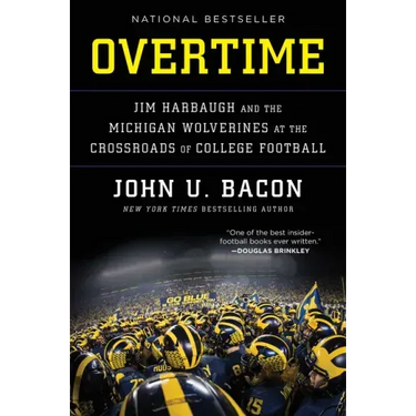 Overtime: Jim Harbaugh and the Michigan Wolverines at the Crossroads of College Football