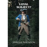 Loyal Subject?