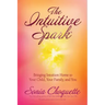 The Intuitive Spark: Bringing Intuition Home to Your Child, Your Family, and You