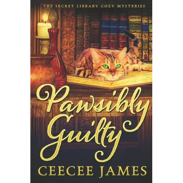Pawsibly Guilty: The Secret Library Cozy Mysteries