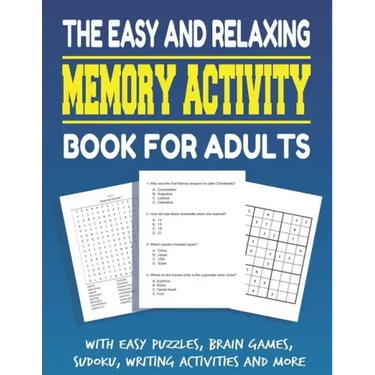The Easy and Relaxing Memory Activity Book for Adults With Easy Puzzles, Brain Games, Sudoku, Writing Activities And More: Funny Easy and Relaxing Mem