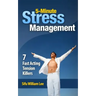 5-Minute Stress Managment: 7 Fast Acting Tension Killer Methods