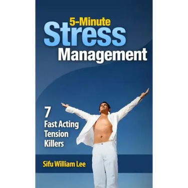 5-Minute Stress Managment: 7 Fast Acting Tension Killer Methods