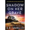 Shadow on Her Grave: A totally gripping serial killer thriller packed with suspense